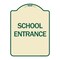 Signmission Designer Series School Entrance, Tan & Green Heavy-Gauge Aluminum Sign, 24" x 18", TG-1824-24451 A-DES-TG-1824-24451 - alternate 1